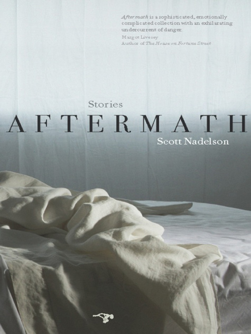Title details for Aftermath by Scott Nadelson - Wait list